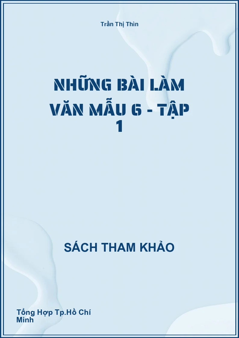 Những bài làm văn mẫu 6 - Tập 1