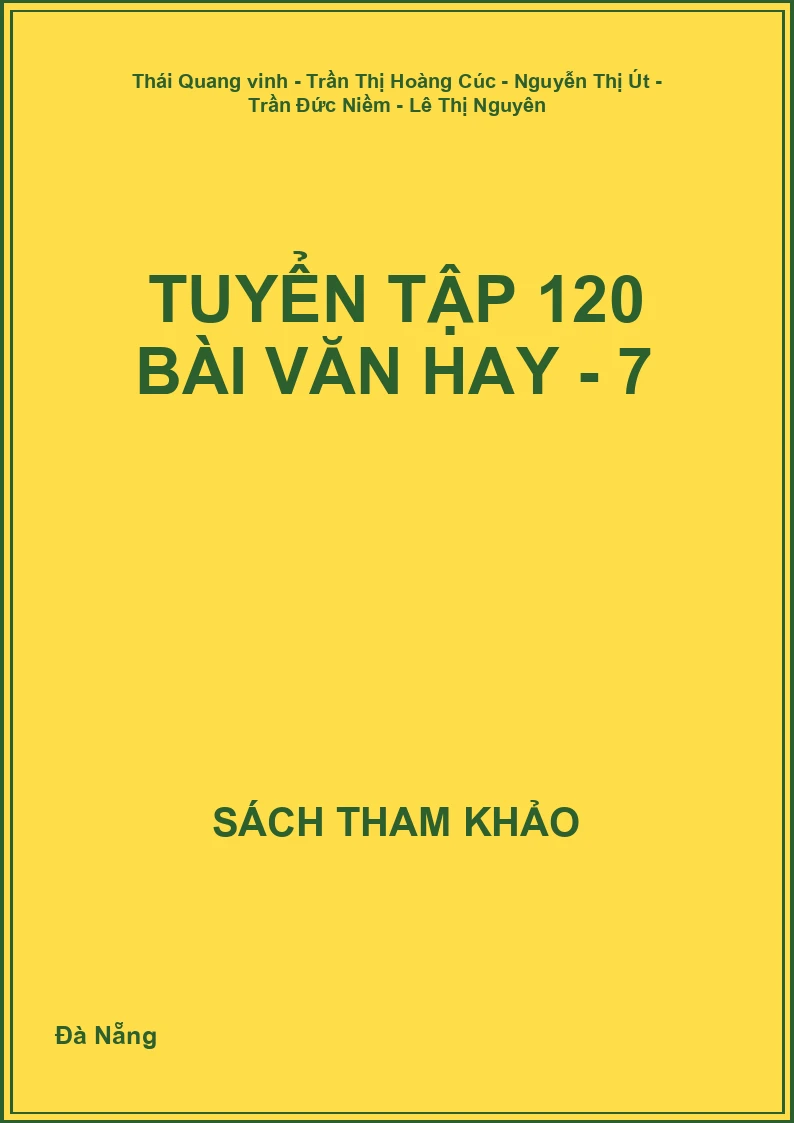 Tuyển tập 120 bài văn hay - 7
