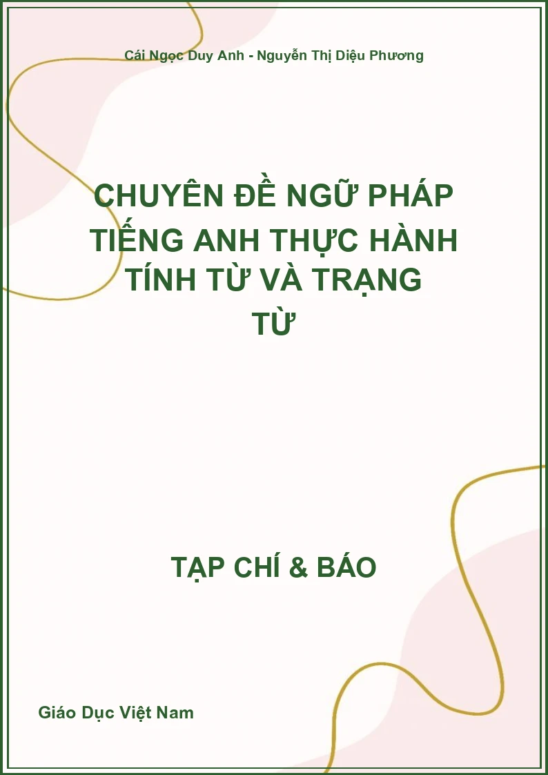 Chuyên đề ngữ pháp Tiếng Anh thực hành Tính từ và Trạng từ