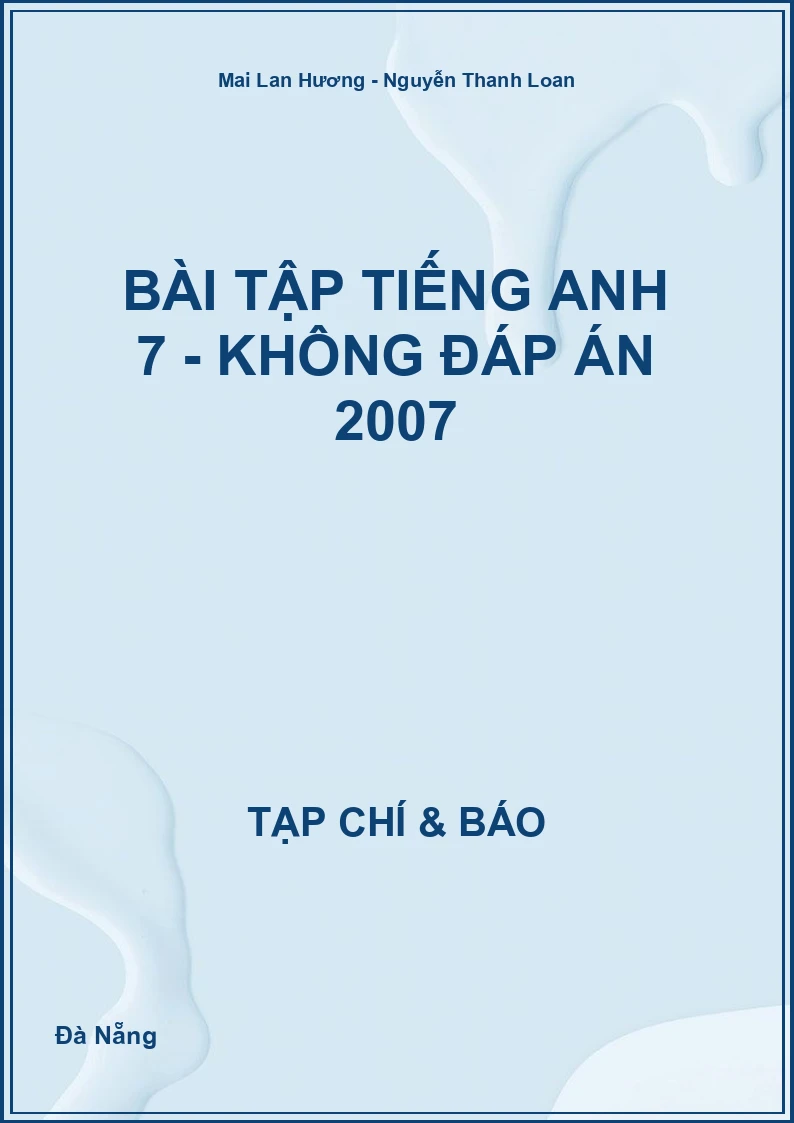 Bài tập Tiếng Anh 7 - không đáp án 2007