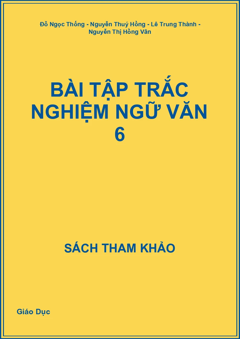 Bài tập trắc nghiệm Ngữ văn 6