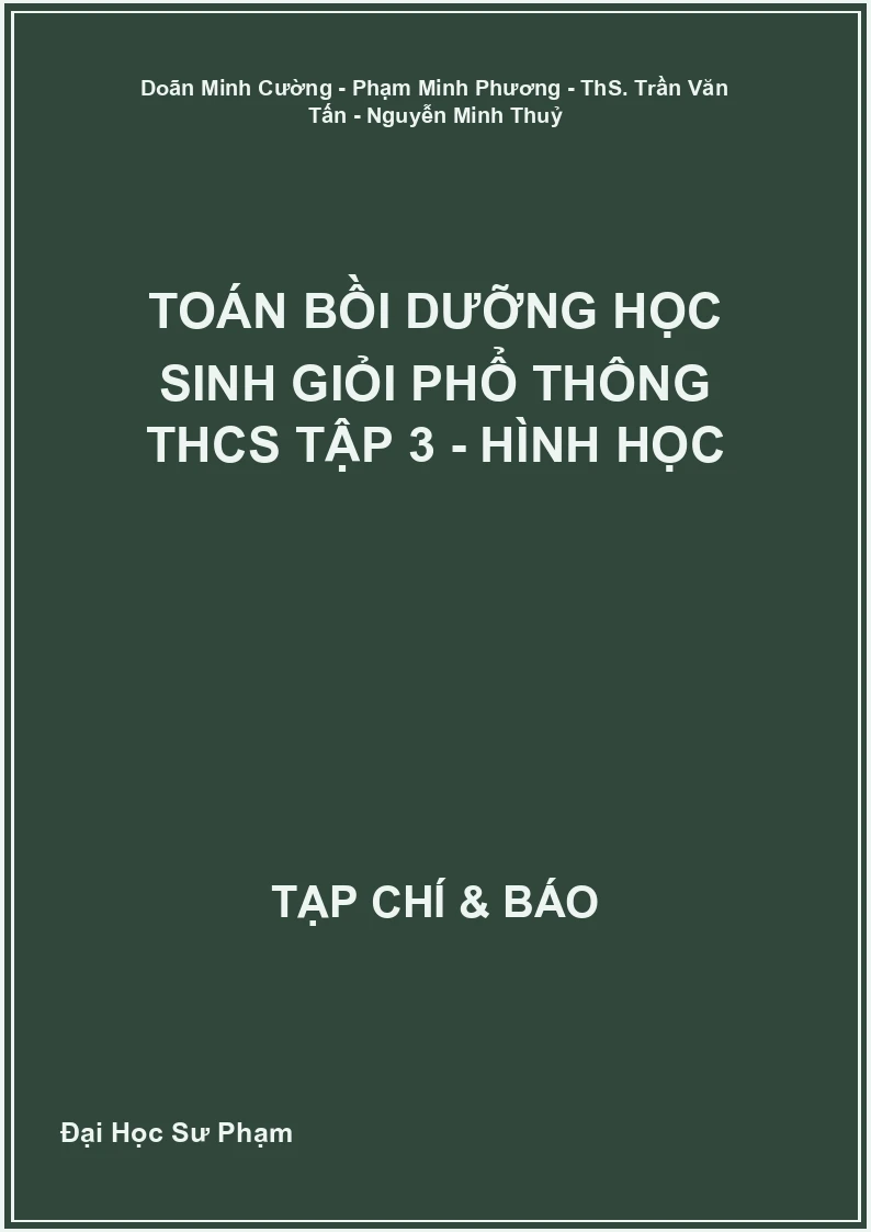 Toán bồi dưỡng học sinh giỏi phổ thông THCS Tập 3 - Hình học