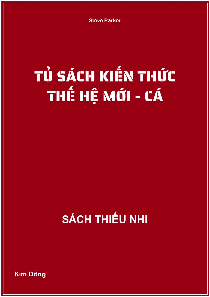 Tủ Sách Kiến Thức Thế Hệ Mới - Cá