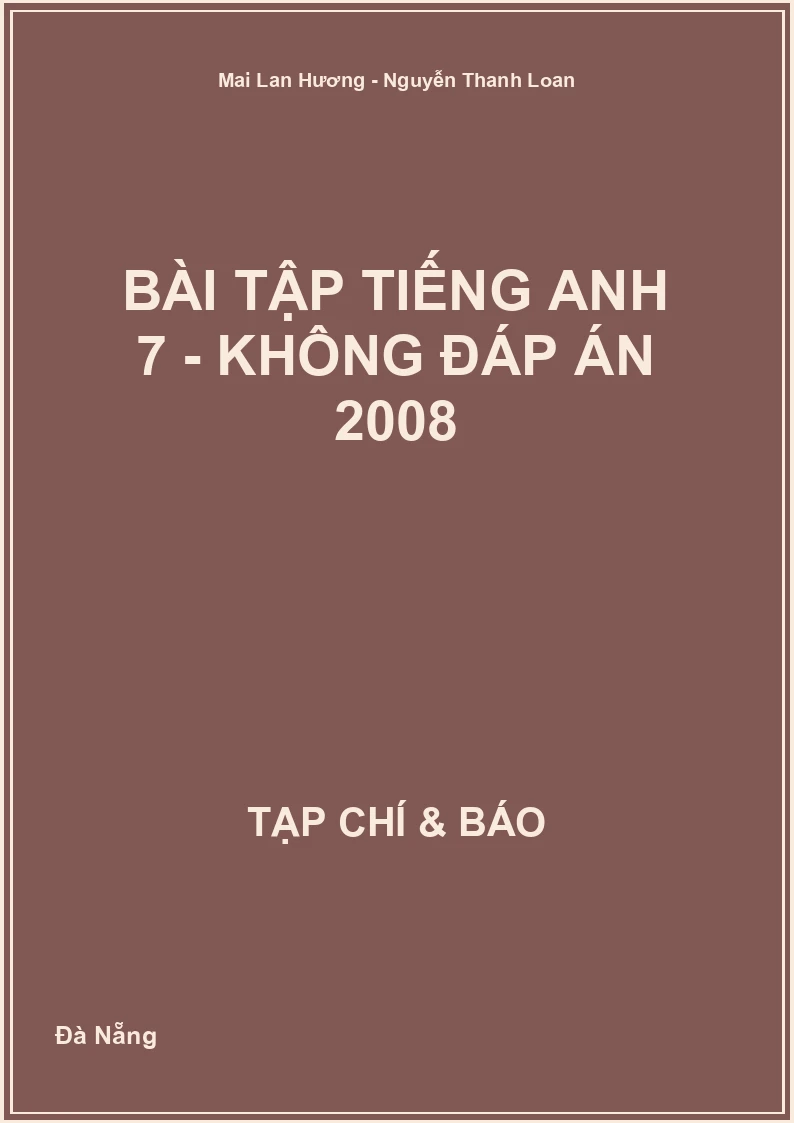 Bài tập Tiếng Anh 7 - không đáp án 2008