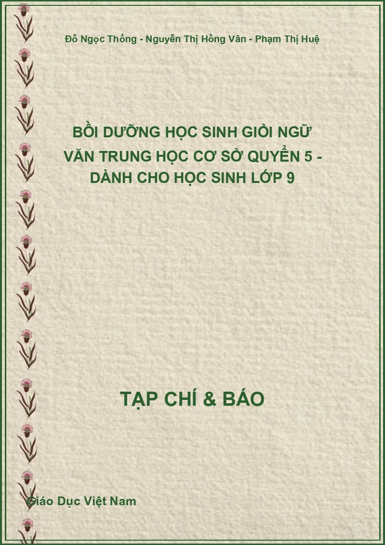 Bồi dưỡng Học sinh giỏi Ngữ văn Trung học cơ sở Quyển 5 - Dành cho học sinh Lớp 9