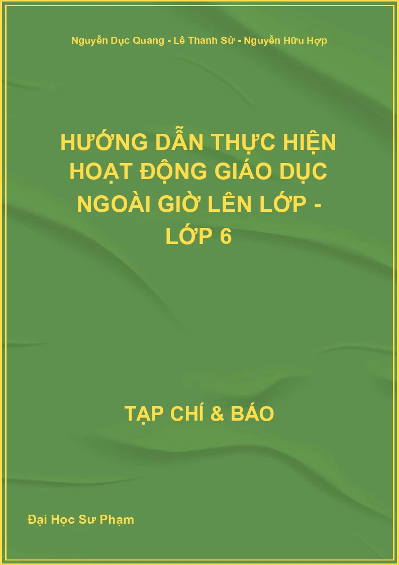 Hướng dẫn thực hiện Hoạt động giáo dục ngoài giờ lên lớp - Lớp 6