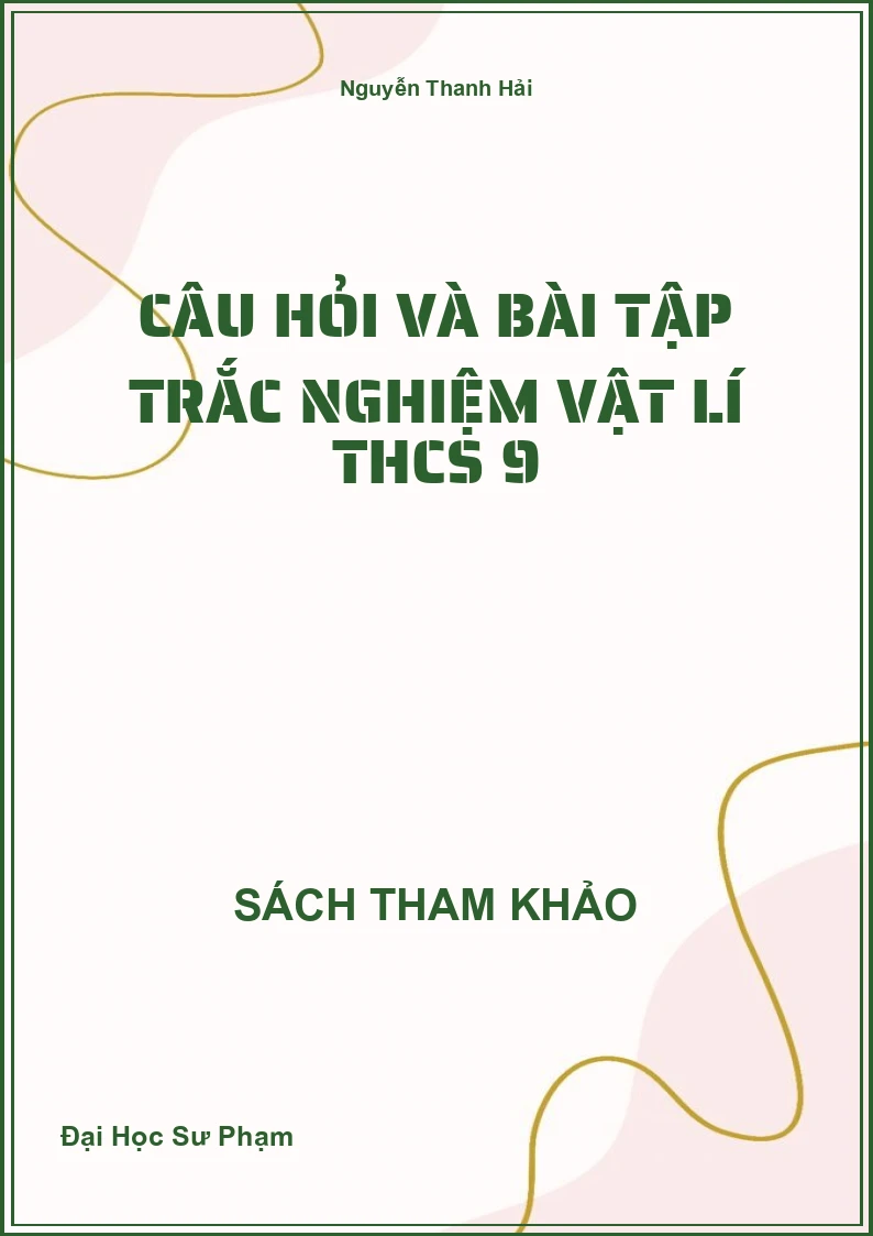 Câu hỏi và bài tập trắc nghiệm Vật lí THCS 9