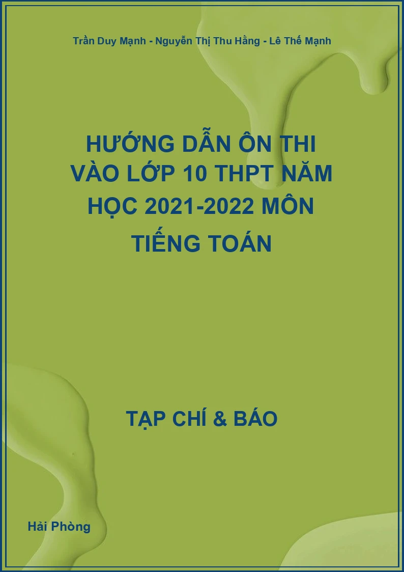Hướng dẫn ôn thi vào lớp 10 THPT Năm học 2021-2022 Môn Tiếng Toán