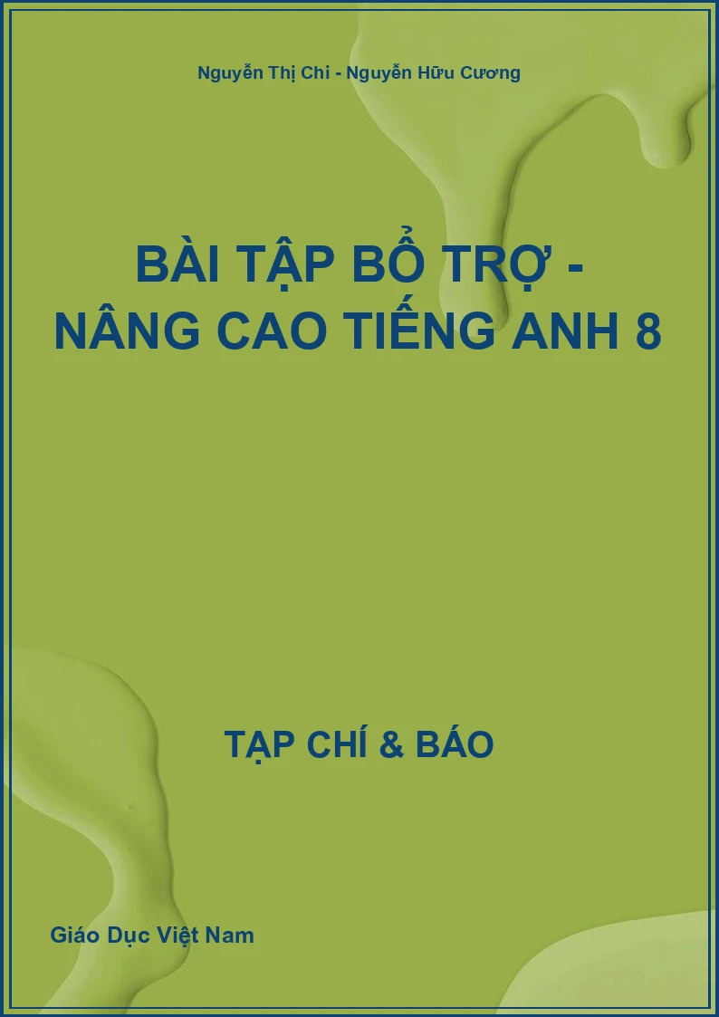 Bài tập bổ trợ - nâng cao Tiếng Anh 8