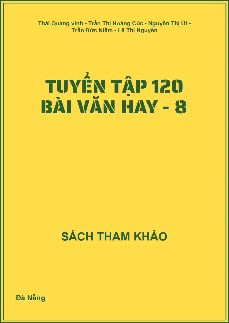 Tuyển tập 120 bài văn hay - 8