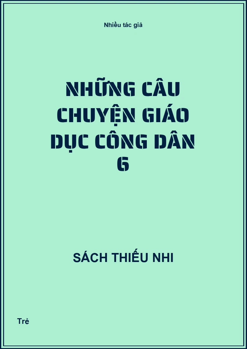 Những câu chuyện giáo dục công dân 6