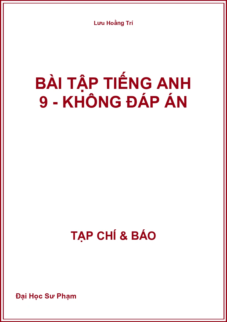 Bài tập Tiếng Anh 9 - không đáp án