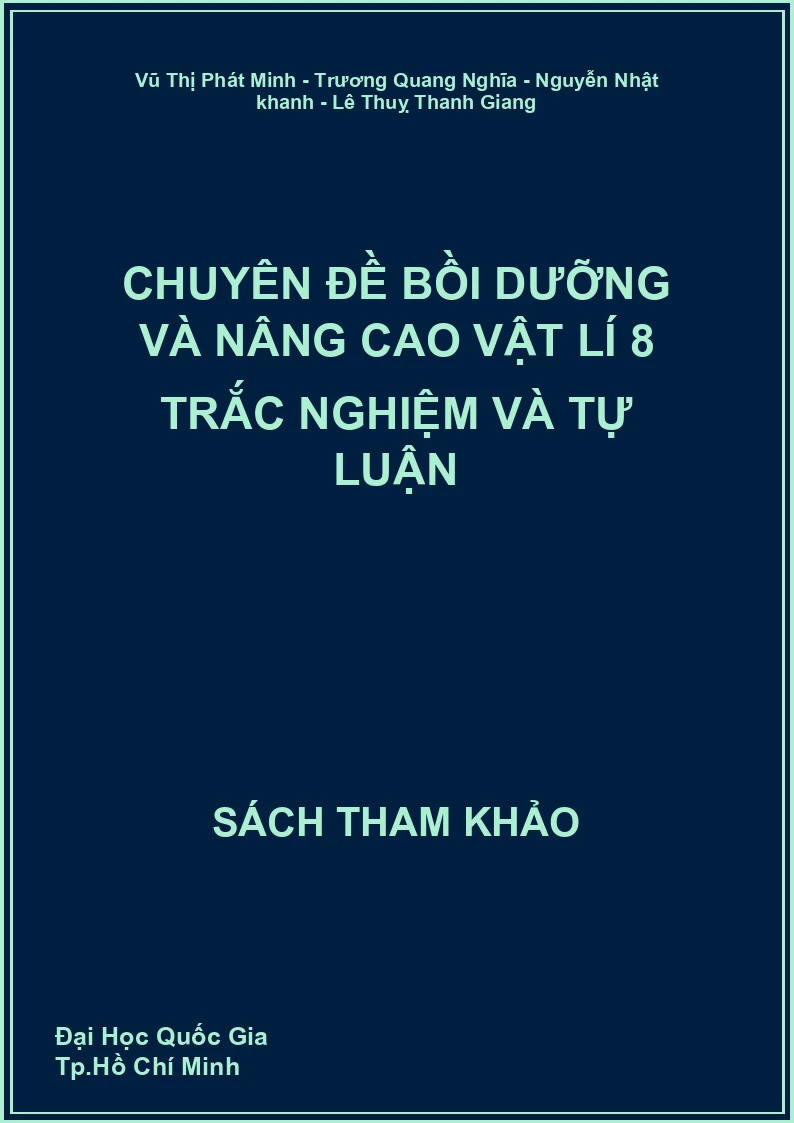 Chuyên đề bồi dưỡng và nâng cao Vật lí 8 Trắc nghiệm và tự luận