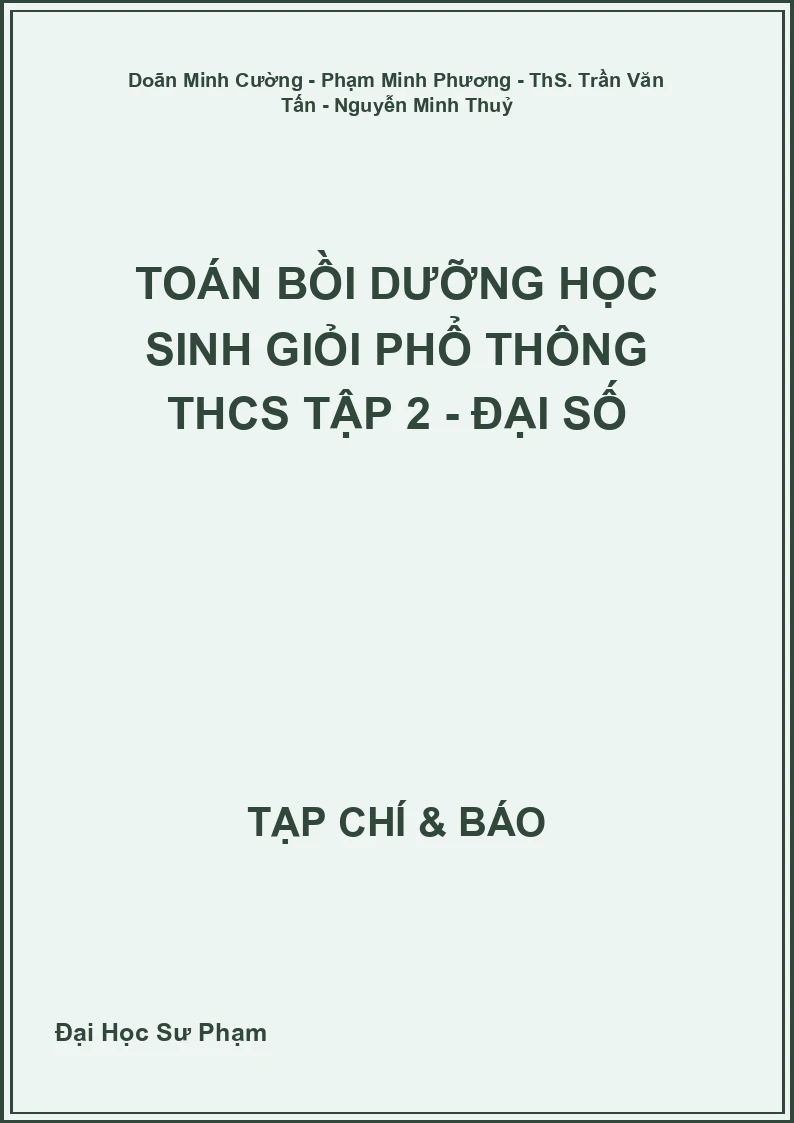 Toán bồi dưỡng học sinh giỏi phổ thông THCS Tập 2 - Đại số