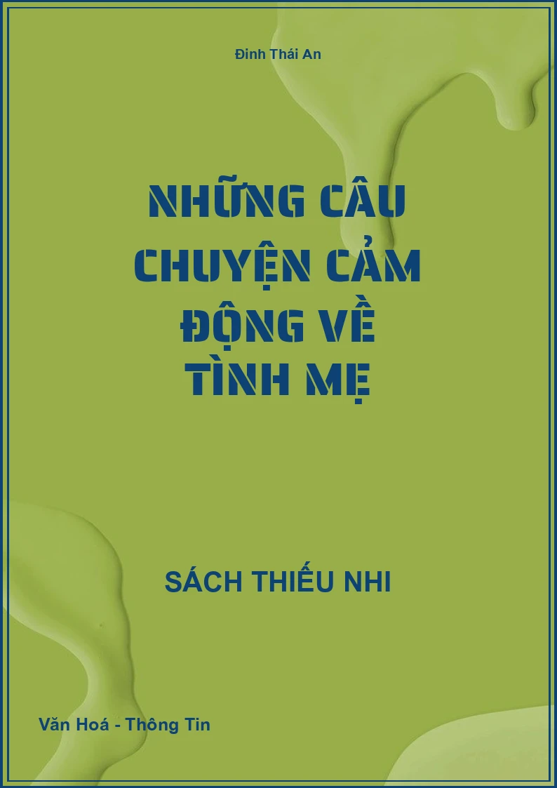 Những câu chuyện cảm động về tình mẹ