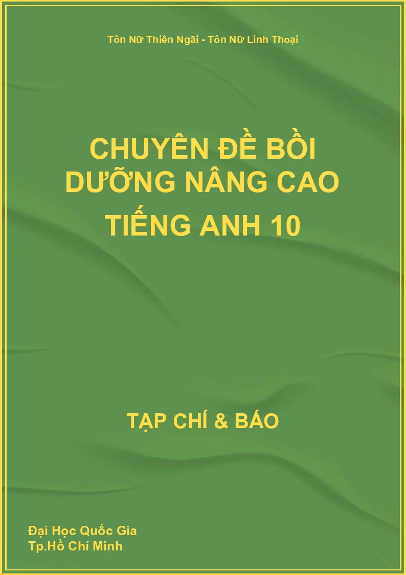 Chuyên đề bồi dưỡng nâng cao Tiếng Anh 10