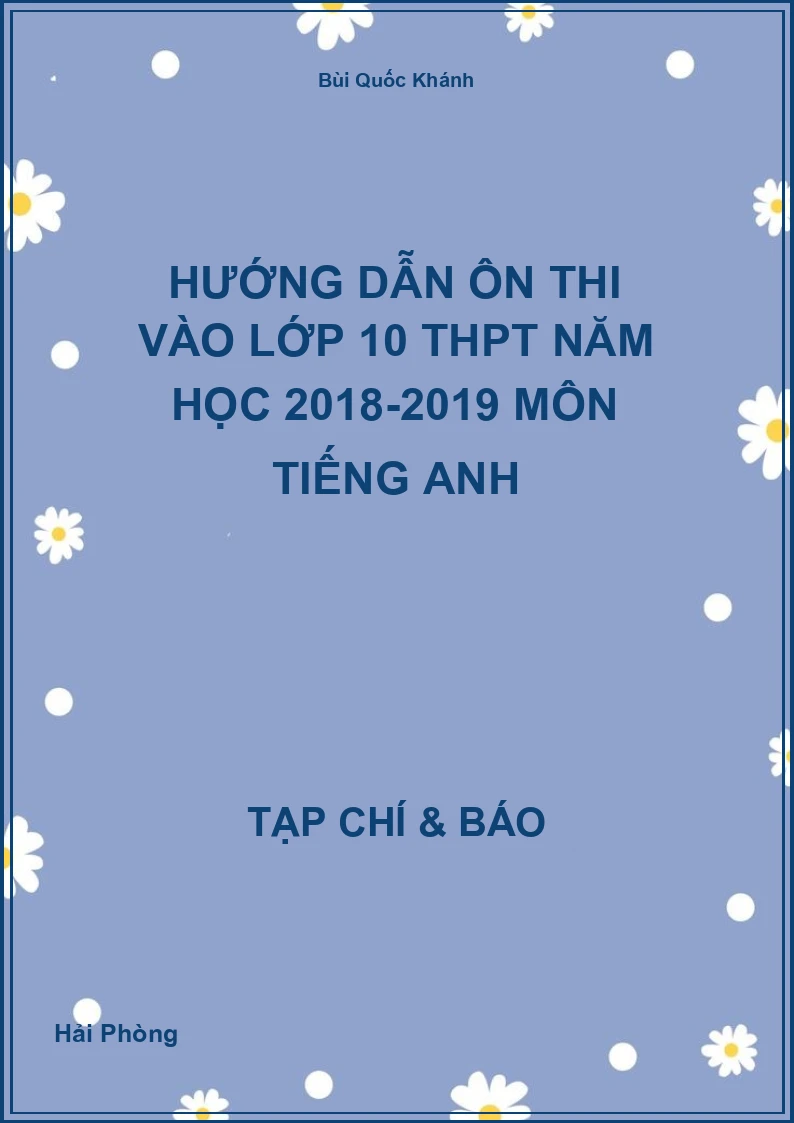 Hướng dẫn ôn thi vào lớp 10 THPT Năm học 2018-2019 Môn Tiếng Anh