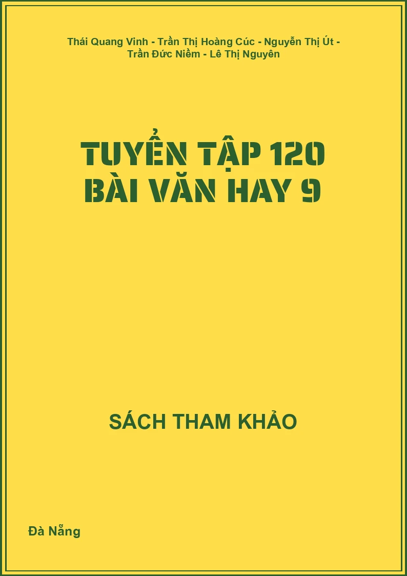Tuyển tập 120 bài văn hay 9