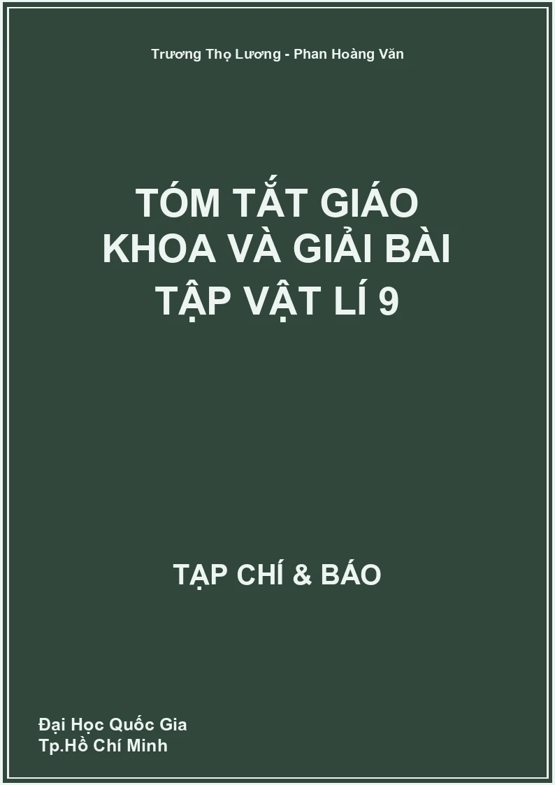 Tóm tắt giáo khoa và giải bài tập Vật lí 9