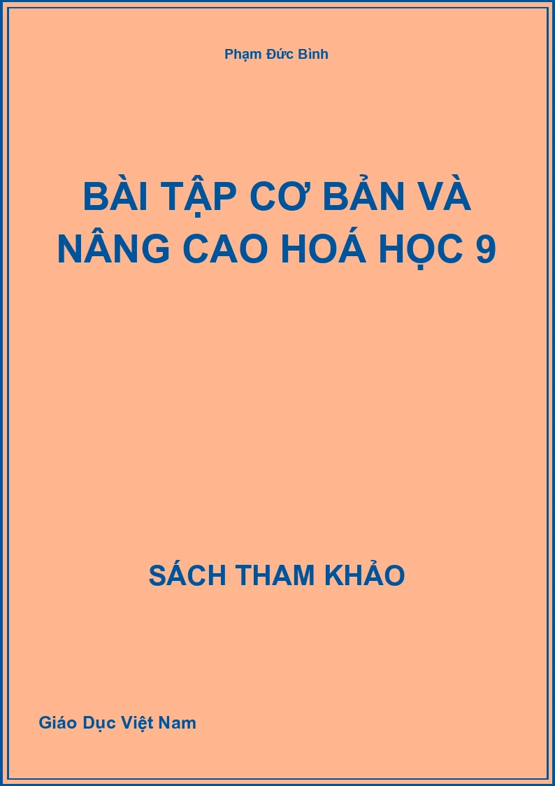 Bài tập cơ bản và nâng cao Hoá học 9