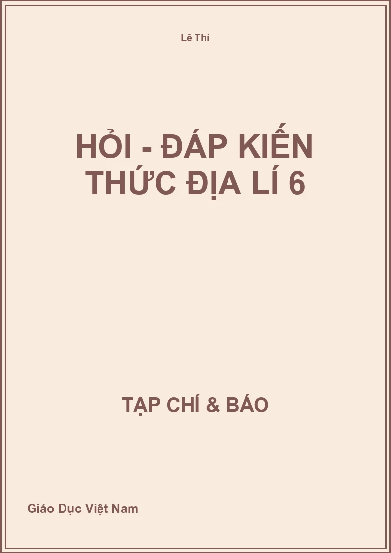 Hỏi - Đáp kiến thức Địa lí 6