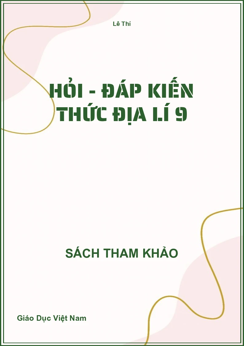 Hỏi - đáp kiến thức Địa lí 9