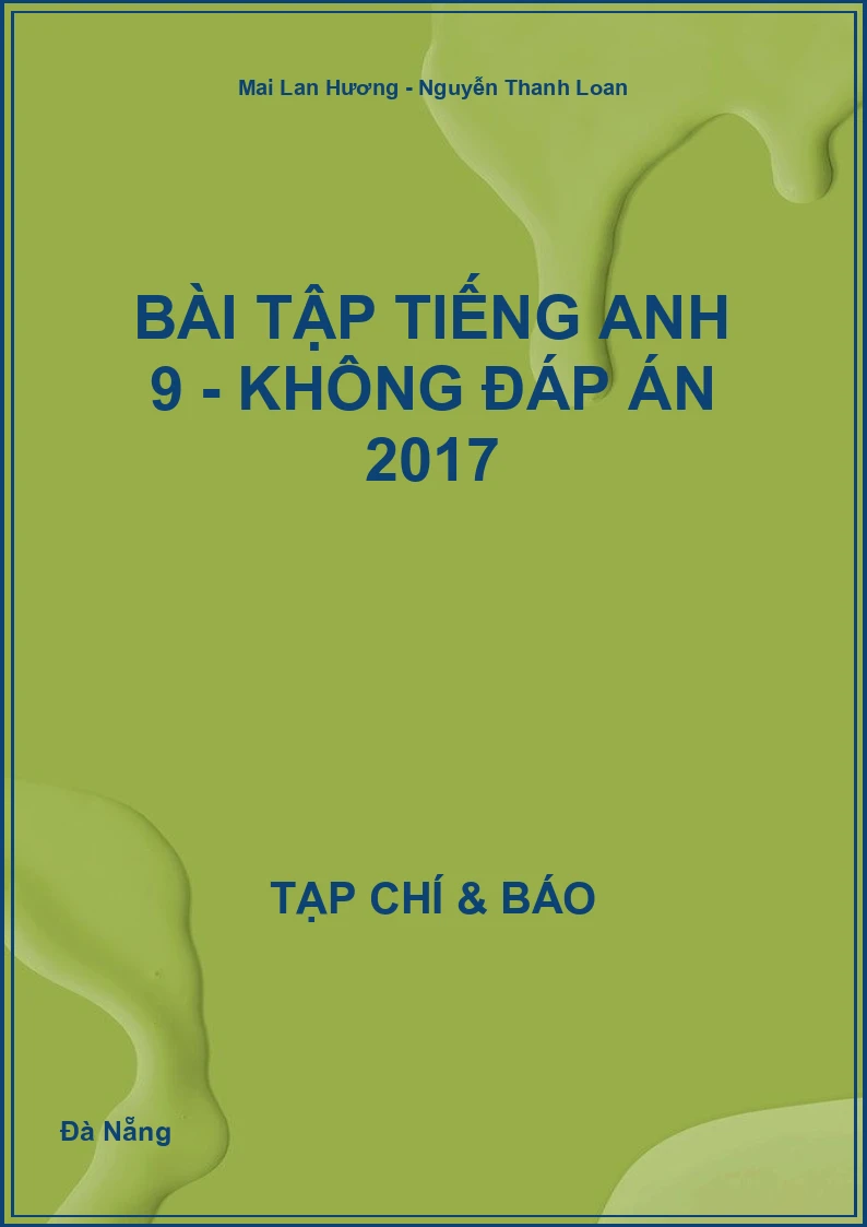 Bài tập Tiếng Anh 9 - không đáp án 2017
