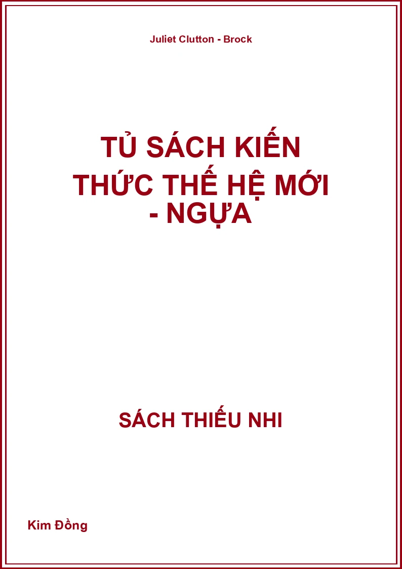 Tủ Sách Kiến Thức Thế Hệ Mới - Ngựa