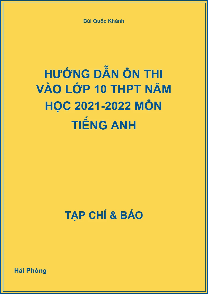 Hướng dẫn ôn thi vào lớp 10 THPT Năm học 2021-2022 Môn Tiếng Anh