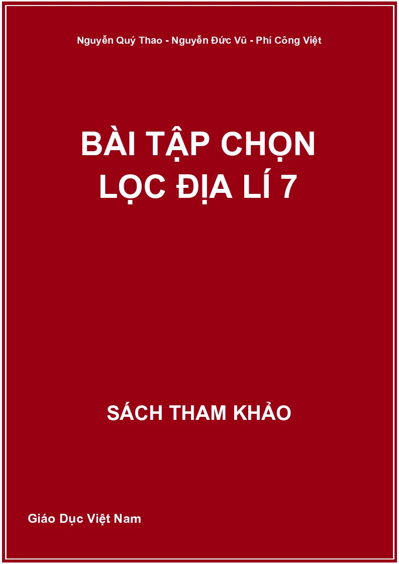 Bài tập chọn lọc Địa lí 7