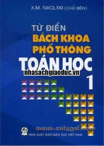 Từ điển bách khoa phổ thông Toán học 1