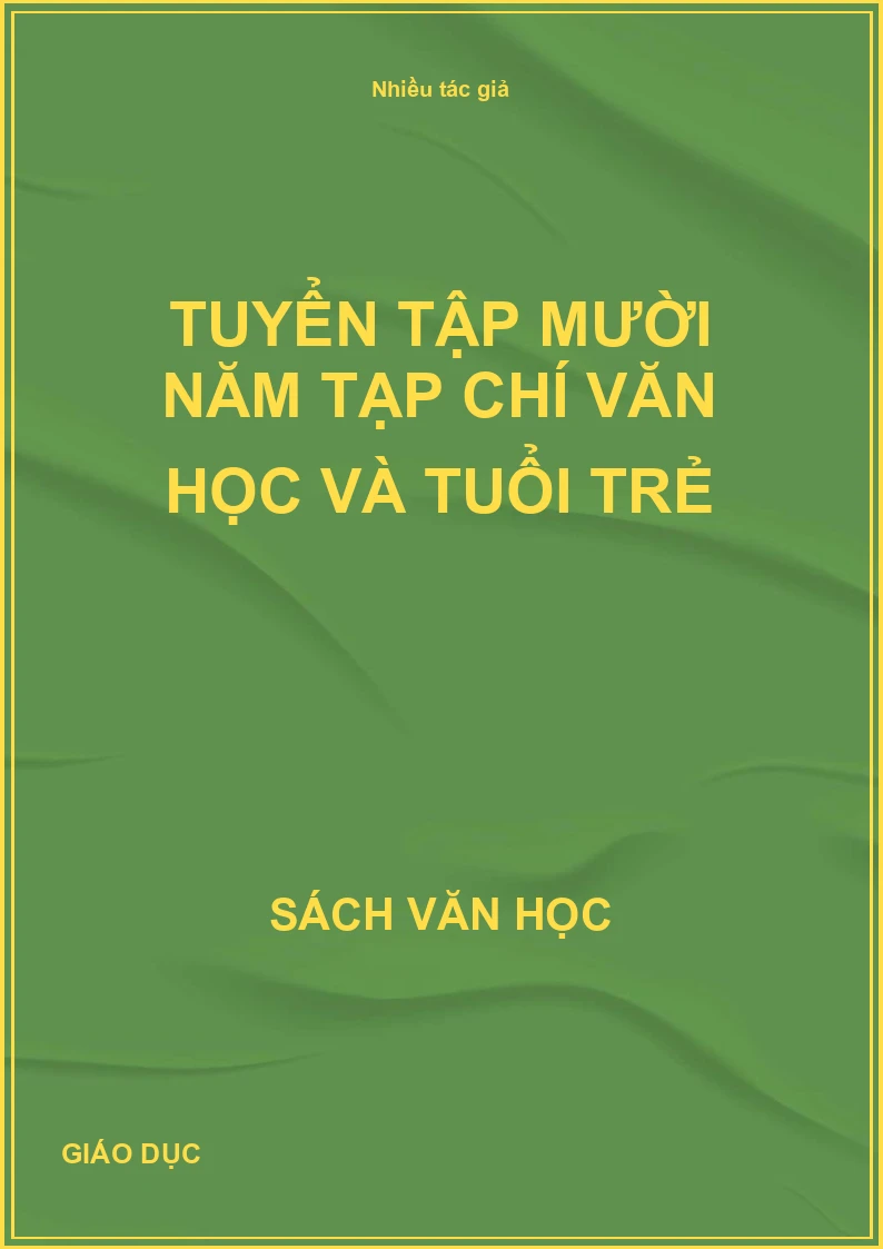 Tuyển tập Mười năm tạp chí Văn học và Tuổi trẻ