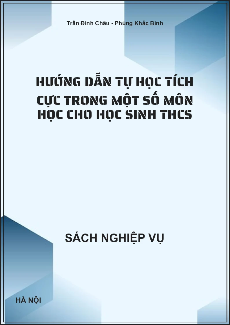 Hướng dẫn tự học tích cực trong một số môn học cho học sinh THCS