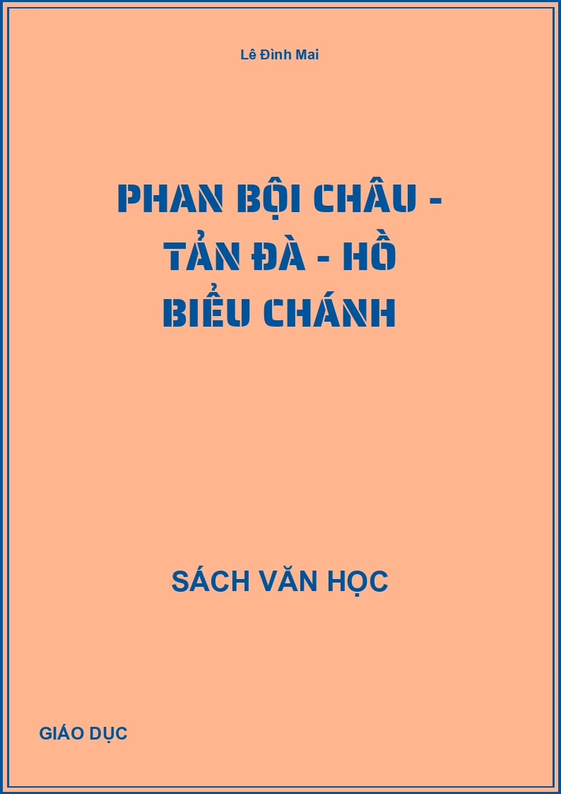 Phan Bội Châu - Tản Đà - Hồ Biểu Chánh