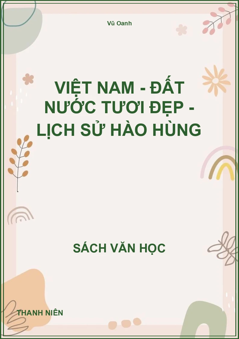 Việt Nam - Đất nước tươi đẹp - Lịch sử hào hùng