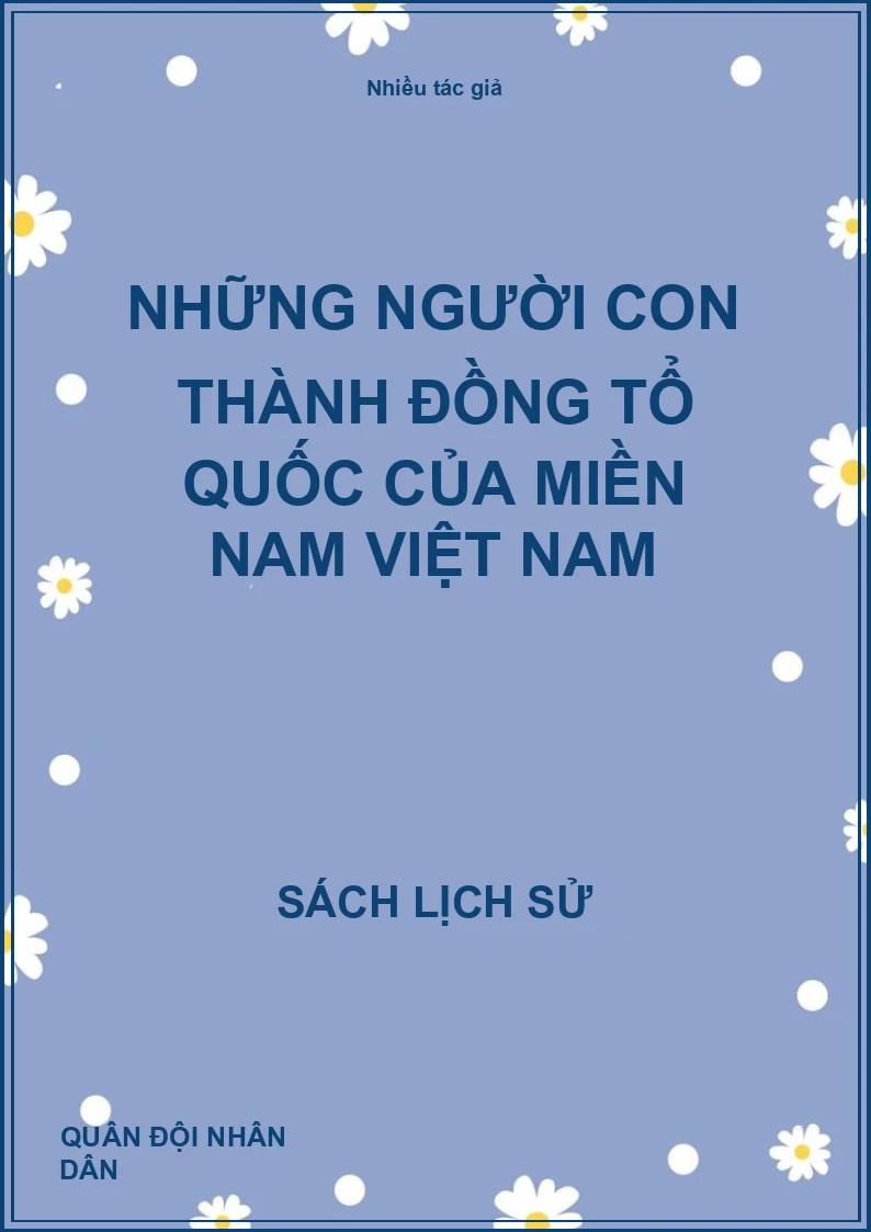 Những người con thành đồng Tổ Quốc của Miền Nam Việt Nam