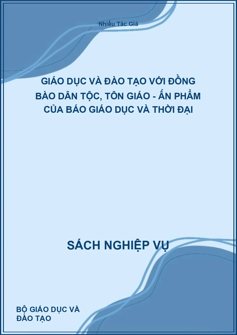 Giáo dục và đào tạo với đồng bào dân tộc, tôn giáo - Ấn phẩm của báo giáo dục và thời đại