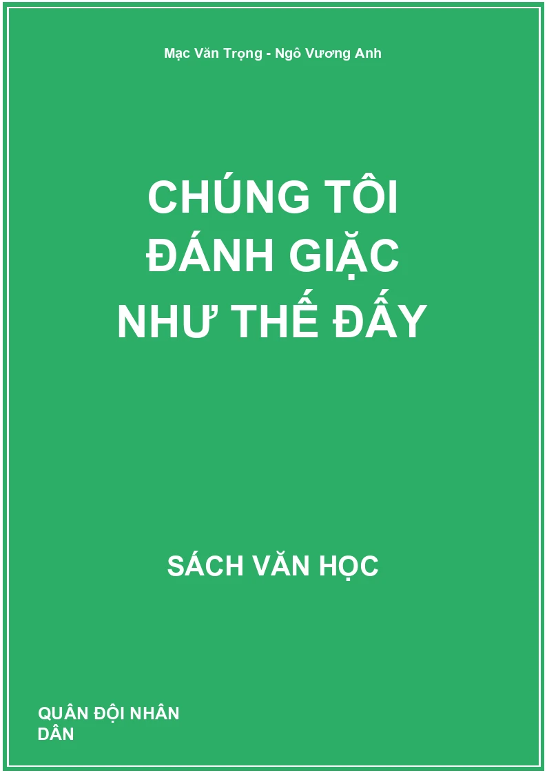 Chúng tôi đánh giặc như thế đấy