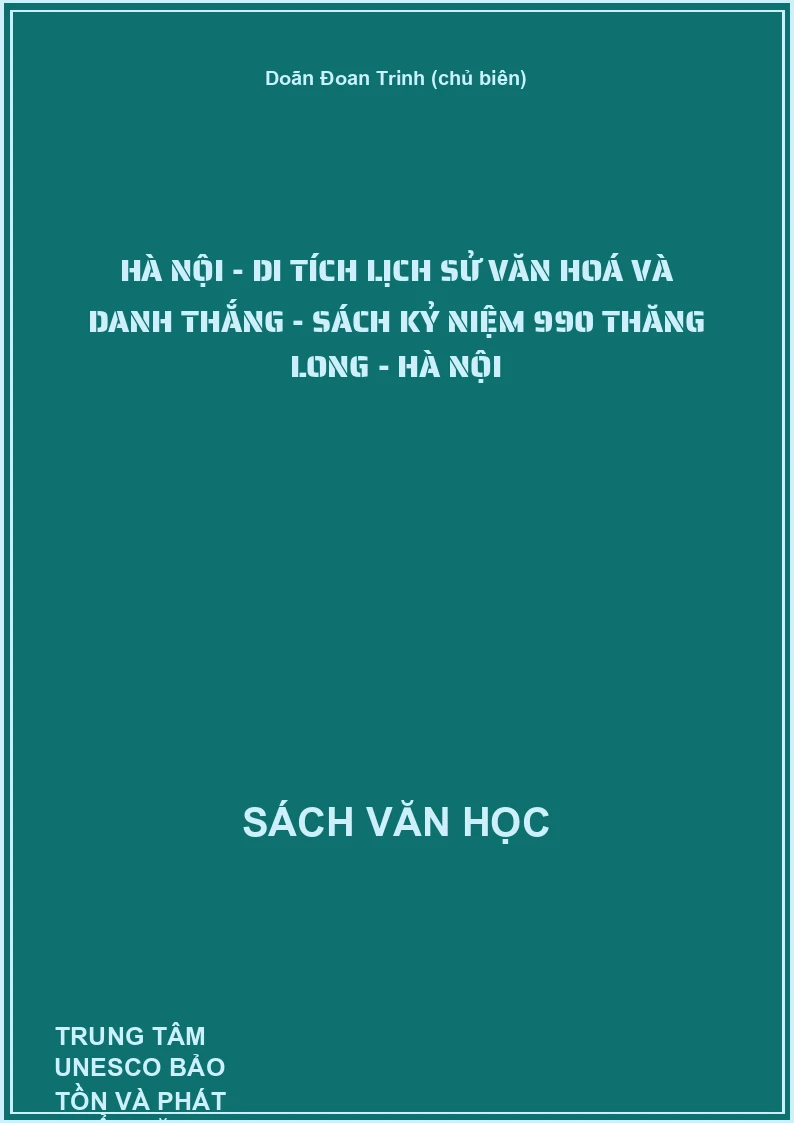 Hà nội - Di tích lịch sử văn hoá và danh thắng - Sách kỷ niệm 990 Thăng Long - Hà nội