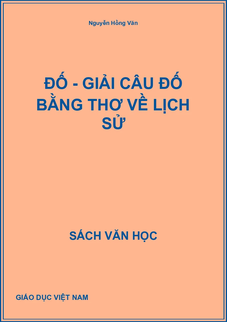 Đố - Giải Câu đố bằng thơ về lịch sử