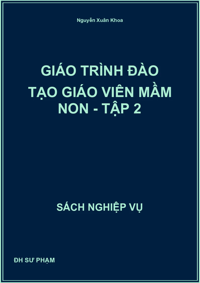 Giáo trình đào tạo giáo viên mầm non - Tập 2