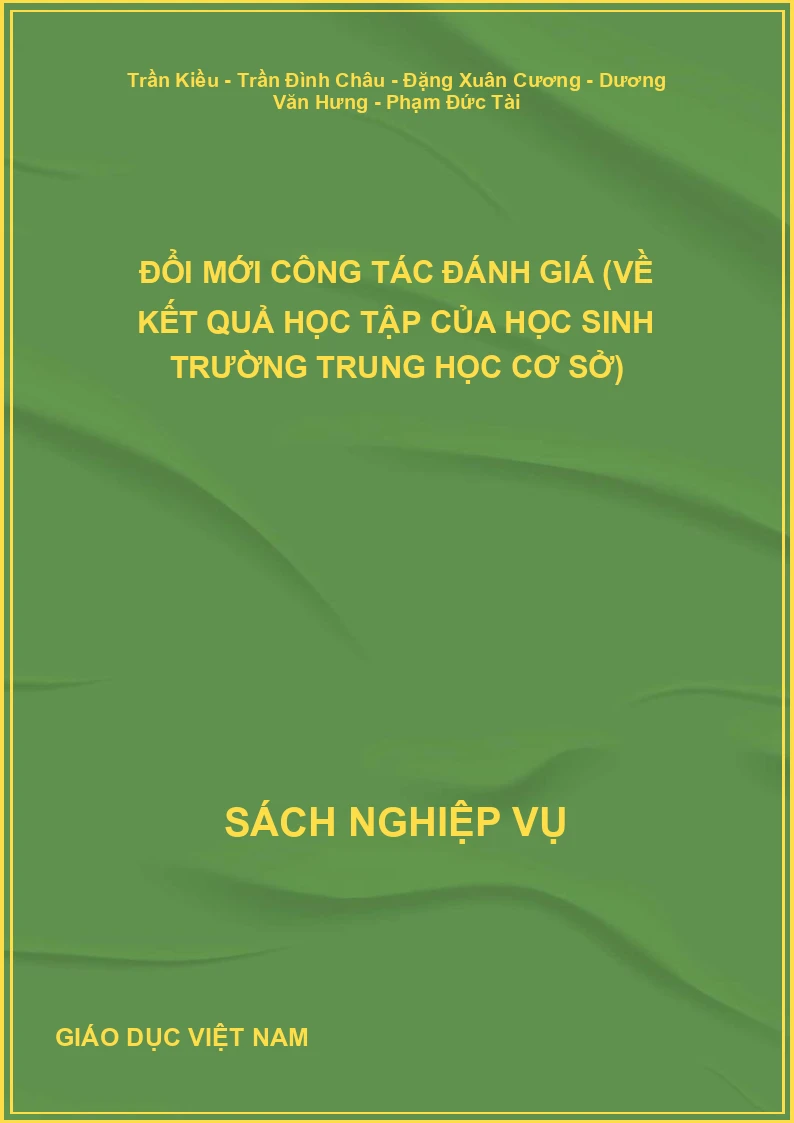 Đổi mới công tác đánh giá (về kết quả học tập của học sinh trường trung học cơ sở)