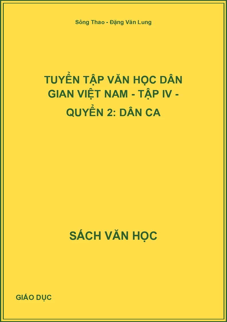 Tuyển tập Văn học dân gian Việt Nam - Tập IV - Quyển 2: Dân ca