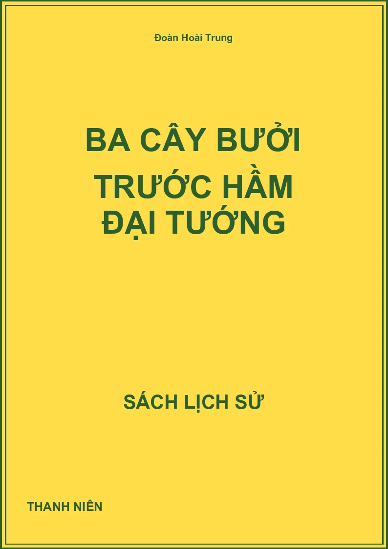 Ba cây bưởi trước hầm Đại tướng