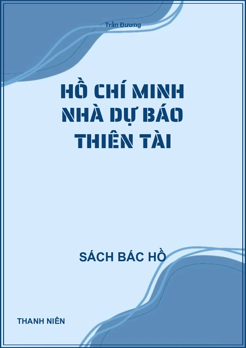 Hồ Chí Minh nhà dự báo thiên tài