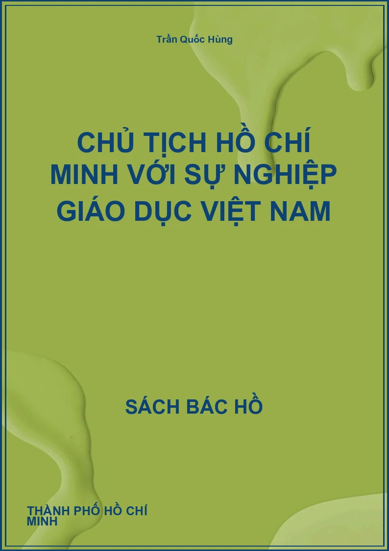 Chủ tịch Hồ Chí Minh với sự nghiệp giáo dục Việt Nam