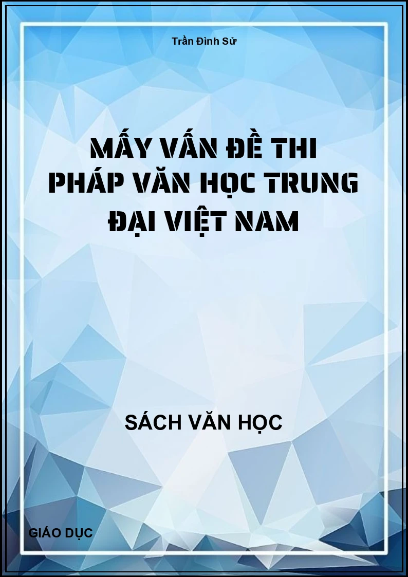 Mấy vấn đề Thi pháp văn học trung đại Việt Nam