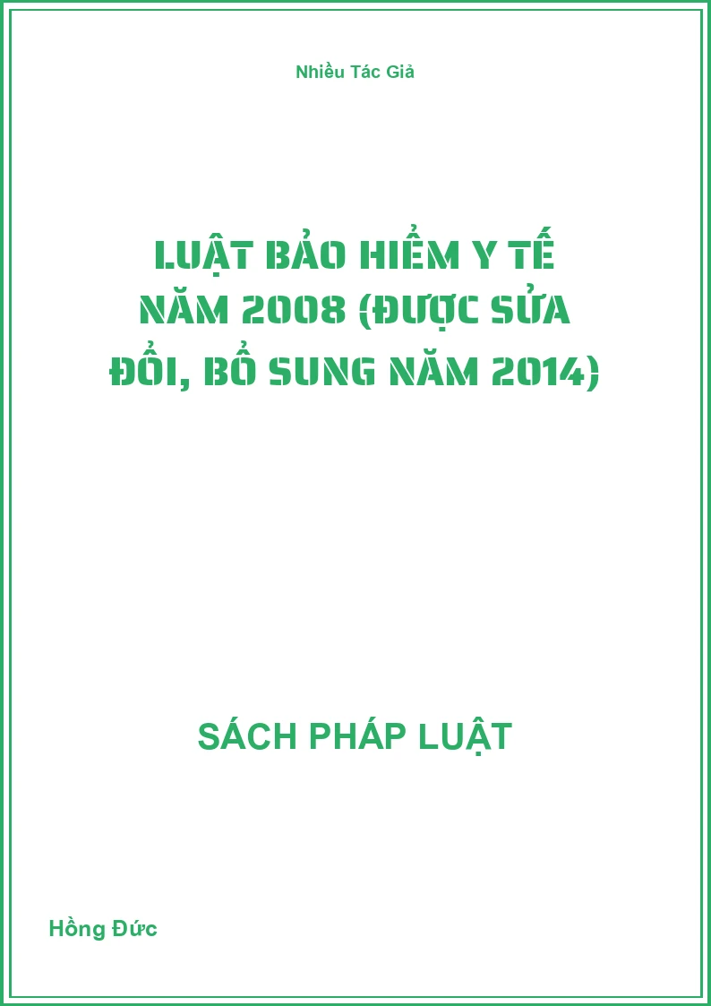Luật Bảo Hiểm Y Tế Năm 2008 (Được Sửa Đổi, Bổ Sung Năm 2014)