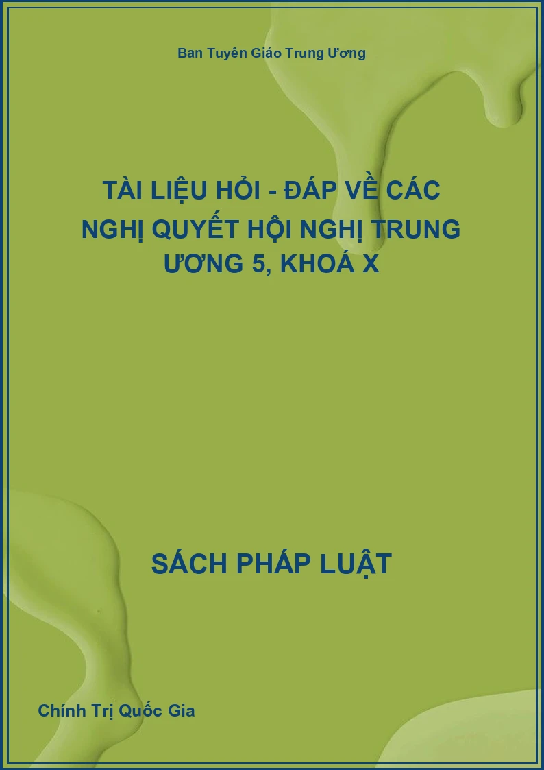 Tài Liệu Hỏi - Đáp Về Các Nghị Quyết Hội Nghị Trung Ương 5, Khoá X