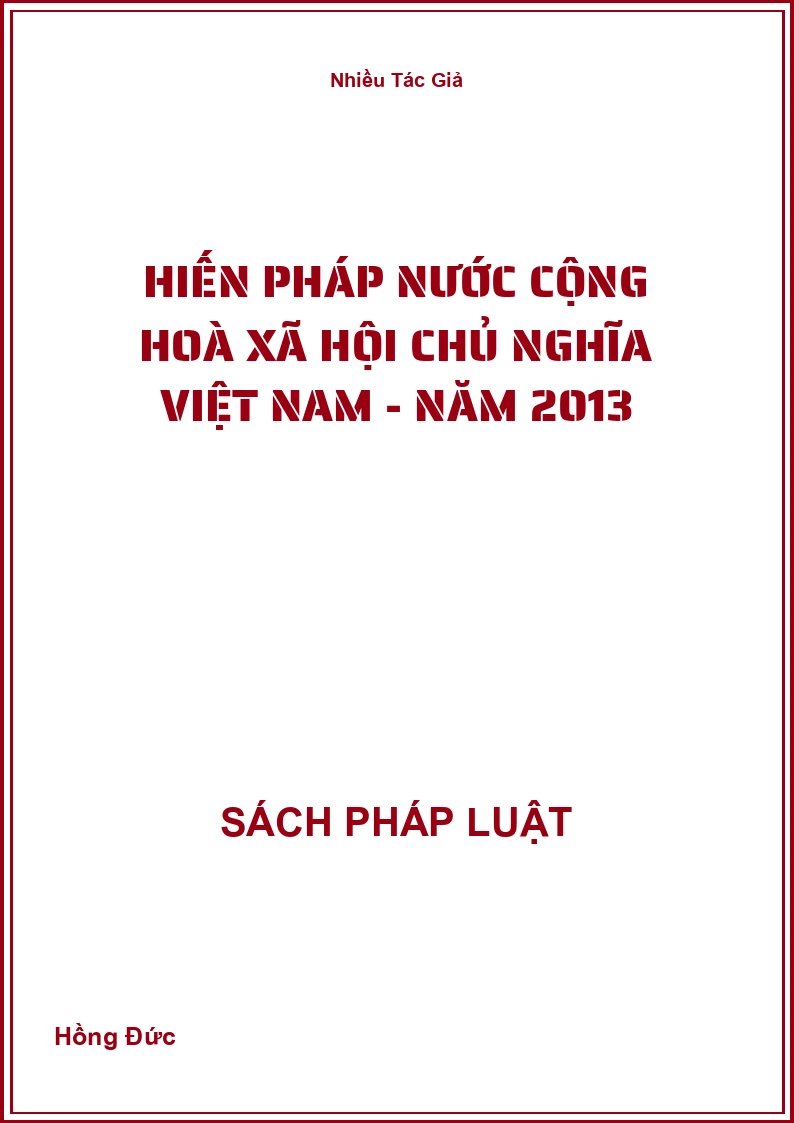 Hiến Pháp Nước Cộng Hoà Xã Hội Chủ Nghĩa Việt Nam - Năm 2013